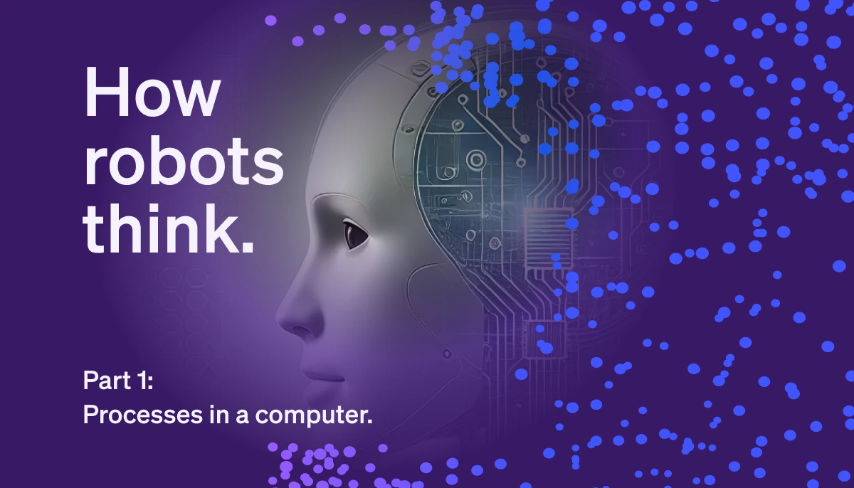 Hero image for How robots think: processes in a computer.
