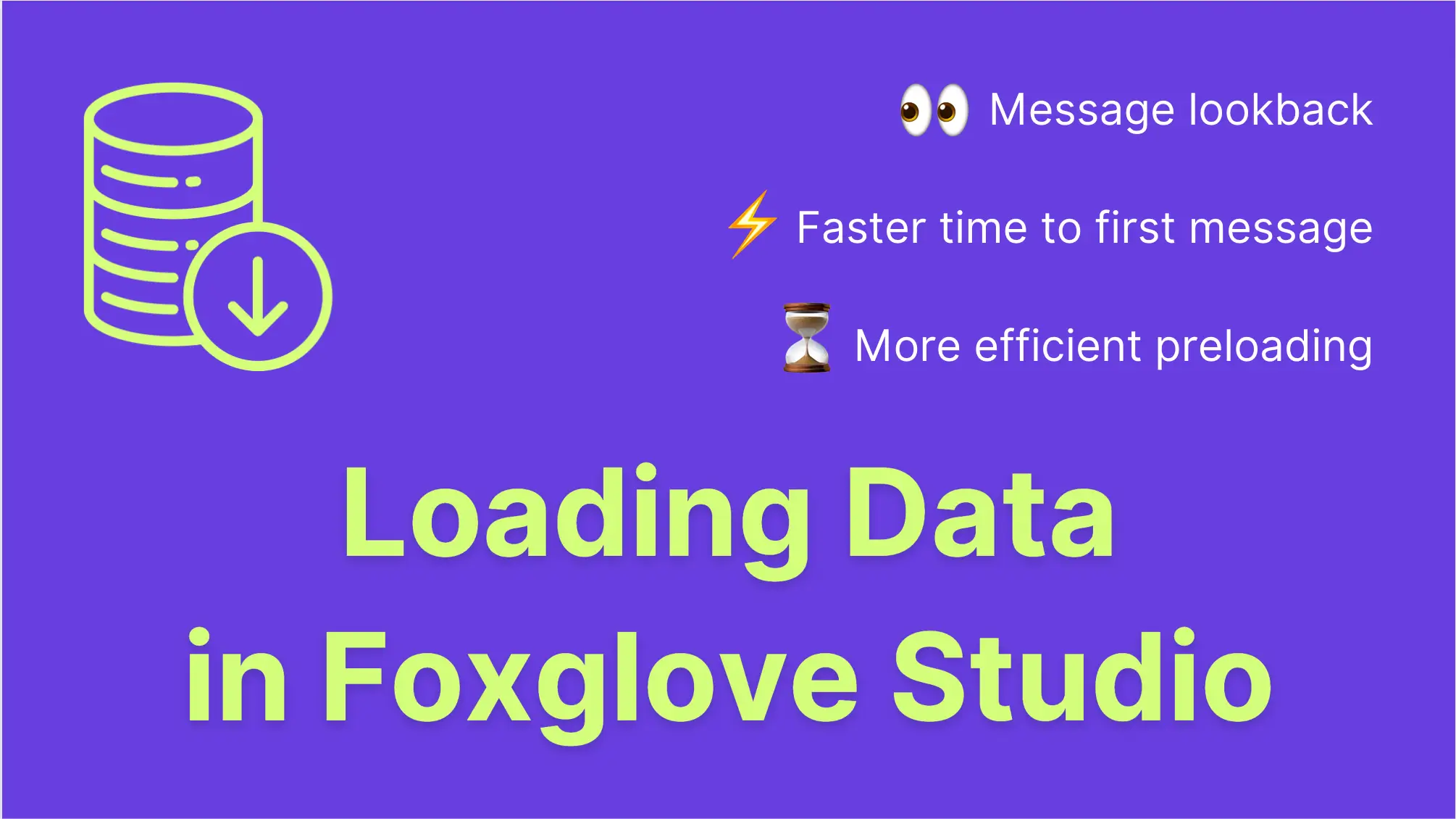 Hero image for Improving How Foxglove Loads Data
